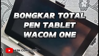 CARA BONGKAR TOTAL PEN TABLET WACOM ONE  DISASSEMBLY PEN TABLET WACOM ONE [upl. by Nichol]