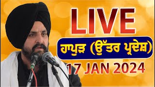 LIVE 17 Jan 2024  Morning Diwan  ਹਾਪੁੜ  Hapur  Utar Pradesh  Bhai Sarbjit Singh Dhunda [upl. by Adur]