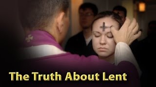 The Truth About Lent [upl. by Uke778]