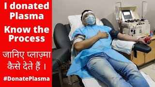 I donated Plasma to COVID19 Patient  Know the complete process  My Experience Dr Puspendra [upl. by Pages892]