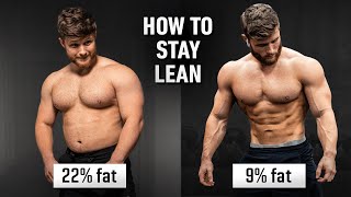 How To Get Lean amp STAY Lean Forever Using Science [upl. by Jamesy]