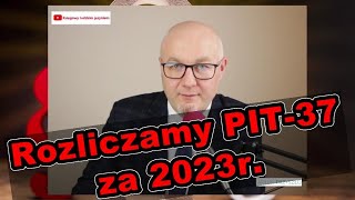 PIT37 za 2023r  Jak prawidłowo wypełnić zeznanie podatkowe na formularzu PIT37 [upl. by Arik]