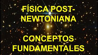 2 CONCEPTOS FUNDAMENTALES CURSO DE FÍSICA POSTNEWTONIANA física physics ciencia mechanics [upl. by Lamp]