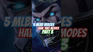 5 MLBB Heroes Have Two Modes Part 3 mobilelegends mlbbheroes mlbb heroml [upl. by Anauq402]