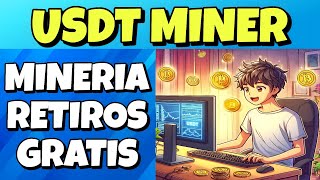 💰MINERIA USDT EN LA NUBE GRATIS💰 Como MINAR USDT sin Inversión  Minería con Retiros 100 Gratis💵 [upl. by Inhsor849]