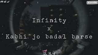 Infinity x Kabhi jo badal barse  lofi mix ❤🎶 song arijitsingh lofimusic [upl. by Farr586]