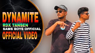 DYNAMITE  RAP SONG  RDX TANSEN  OFFICIAL MUSIC VIDEO  SAMS BOYS OFFICIAL [upl. by Mccallum]