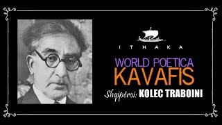 KAVAFIS 18631933 Itaka 🌹 Shqipëroi K P Traboini [upl. by Tarrant999]