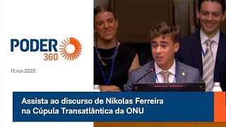 Assista ao discurso de Nikolas Ferreira na Cúpula Transatlântica da ONU [upl. by Balas]