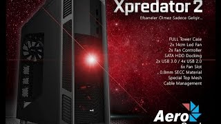 Aerocool Xpredator2ye Yakından Bakış [upl. by Aizirk]