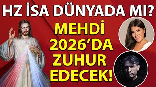 Mehdi 2026da İstanbulda Çıkacak Hz İsa Nerede  İlker Şahin  Meltem Şarkışlalı [upl. by Garrek]