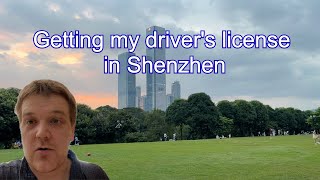 I got a drivers license in China Shenzhen VLOG [upl. by Hau]