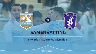 SAMENVATTING  ZVV Ede 1  Sportclub Olympic 1 Eerste Divisie 2122 [upl. by Cherise]