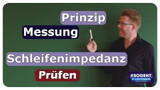 Prinzip der Schleifenimpedanzmessung  Prüfen  einfach und anschaulich erklärt [upl. by Drofliw]