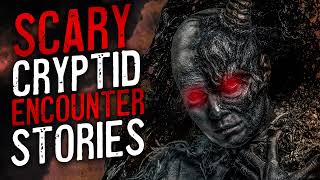 23 Scary Cryptid Encounter Stories 2022 [upl. by Nonnelg]