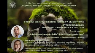 PTB  Webinar 11  Botanika sądowa czyli ślady roślinne w ekspertyzach kryminalistycznych [upl. by Laamak]