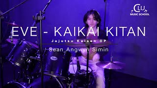 JUJUSTSU KAISEN OP EVE  KAIKAI KITAN  DRUM COVER by Sean Angwyn Simin [upl. by Ardnoik]