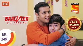 Baalveer Returns  Ep 249  Full Episode  4th December 2020 [upl. by Nellir]