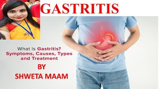 Gastritis Stomach Inflammation Signs amp Symptoms Complications amp Why They Occur  Shweta Maam [upl. by Nali524]