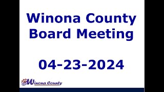 Winona County Committee of the Board Community Health Board County Board Meeting  April 23 2024 [upl. by Jansson]