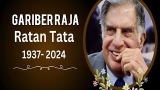 Aaj Amader Bharater Gorvor Ratan TATA Amader kas theke chole gelen goriber Raja Ratan Tata 🕉️🙏🙏🙏🙏😭😭😭 [upl. by Gallager]