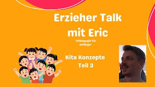 Erzieher Talk Kita Konzeption Teil 3 Waldorf und Freinet Pädagogik [upl. by Tom]