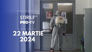 Știrile PRO TV  22 Martie 2024 [upl. by Namie341]