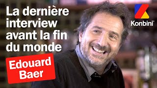 Édouard Baer se livre dans son ultime interview  Konbini [upl. by Ecnerwal183]