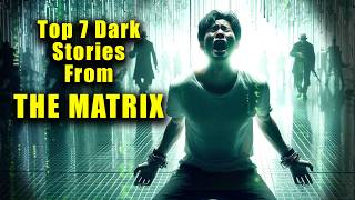 Forgotten Matrix Stories Too Dark for Film  MATRIX EXPLAINED [upl. by Estey664]