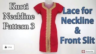 Neckline Kurti Pattern 3  Lace for Neckline  Front Slit [upl. by Adnulahs]