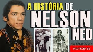 NELSON NED A HISTÓRIA [upl. by Chilson753]