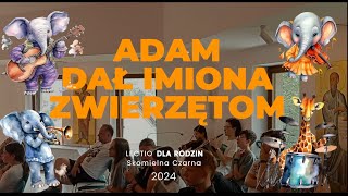 Adam dał imiona zwierzętom [upl. by Ntsyrk173]