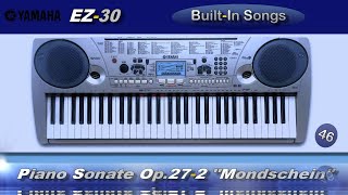 046  Piano Sonate Op272 Mondschein  Yamaha EZ30 BuiltIn Songs [upl. by Pilloff]