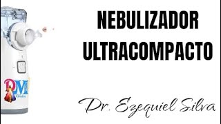 NEBULIZADOR ULTRACOMPACTO COMPLETO [upl. by Nira120]