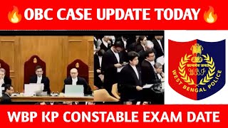 OBC CASE UPDATE 🔥 WBP KP CONSTABLE EXAM DATE 😱 WBP SI EXAM DATE 🚨 KP SI RESULT DATE 🔥 WBP [upl. by Winsor941]