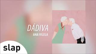 Ana Vilela  Dádiva Álbum quotAna Vilelaquot Áudio Oficial [upl. by Yennep]