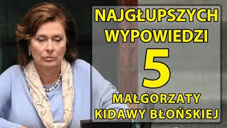 5 najgłupszych wypowiedzi Małgorzaty Kidawy – Błońskiej [upl. by Cally58]