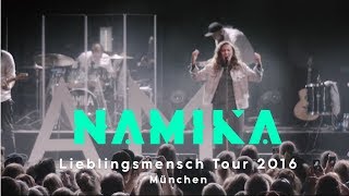 NAMIKA  Lieblingsmensch Tour 2016  Dokumentation Teil 13 [upl. by Massimo]