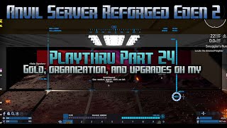 Empyrion Galactic Survival  Anvil Server Reforged Eden 2 Playthru part 24 [upl. by Bradwell94]