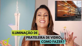 Como iluminar uma prateleira de vidro [upl. by Lativa]