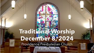 Providence Presbyterian Church Fairfax VA  Traditional Worship December 8 2024 1000 am [upl. by Meekyh36]