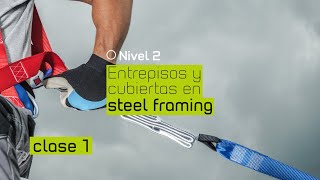 Clase 01  Nivel 02  Entrepisos y cubiertas en Steel Framing [upl. by Eisdnil]