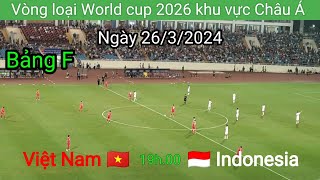 Hiệp1Việt Nam 🇻🇳 Vs 🇮🇩 Indonesia  Lượt trận thứ 4  Vòng loại thứ 2 World cup 2026 [upl. by Atlanta358]