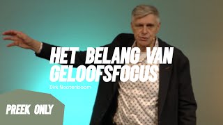 Het belang van geloofsfocus  Dirk Nootenboom zondag 031124 preek only [upl. by Iahs]