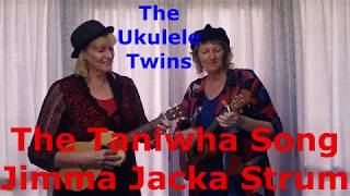 The Taniwha Song Jimma Jacka Strum [upl. by Namhcan80]