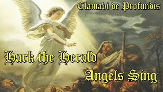 Hark the Herald Angels Sing  Clamavi De Profundis [upl. by Shue]