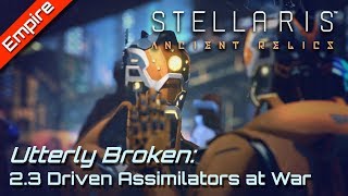 Why Driven Assimilators are OP in 23 Wolfe  Stellaris 23 ANCIENT RELICS [upl. by Wilda]