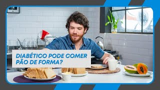 DIABÉTICO PODE COMER PÃO DE FORMA  Tom Bueno [upl. by Thorley644]