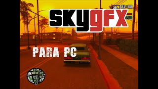 SKYGFX para Gta San Andreas Graficos de PS2 para PC Gta San Andreas Loquendo [upl. by Mochun]