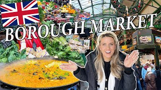 THE BEST FOOD MARKET IN THE WORLD  Borough Market London 2022 [upl. by Acey]